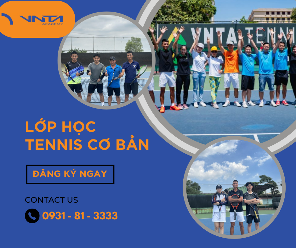 Khóa học Tennis cơ bản 30 buổi - 60 giờ tập luyện